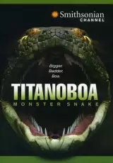 Титанобоа: Чудовищная Змея