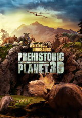 Прогулки с динозаврами: Доисторическая планета